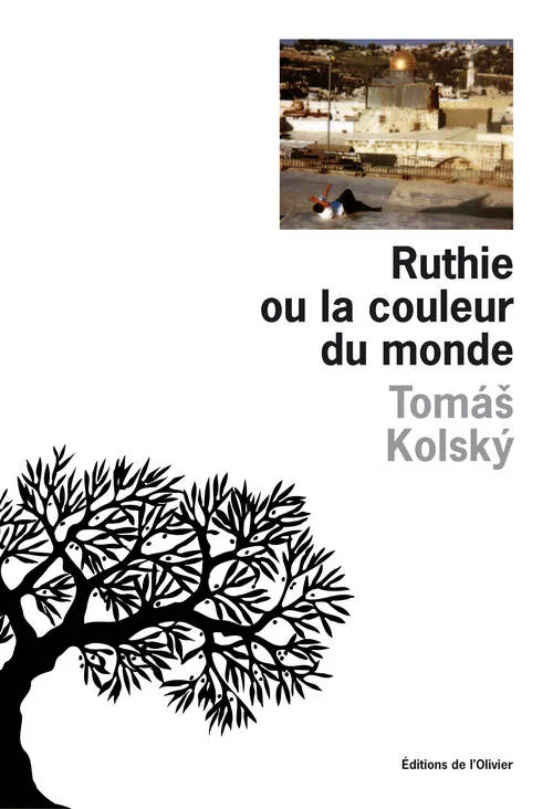 Ruthie ou la Couleur du monde Tomas Kolsky