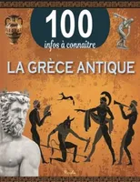 La Grèce antique - 100 infos à connaître