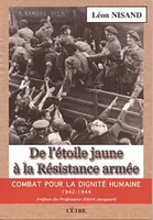 De l'étoile jaune à la Résistance armée (1942-1944) Combat pour la dignité humaine, 1942-1944
