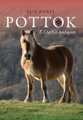 Pottok - L'esprit Basque, L'esprit basque