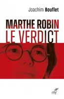 Marthe Robin : le verdict