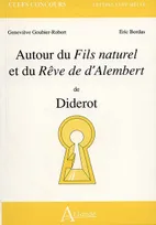 <i>Autour du fils naturel et du rêve de d'Alembert</i> de Diderot