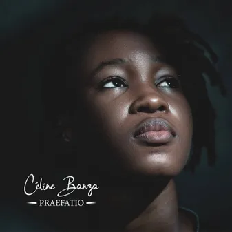 CD / Praefatio / Banza, Céline