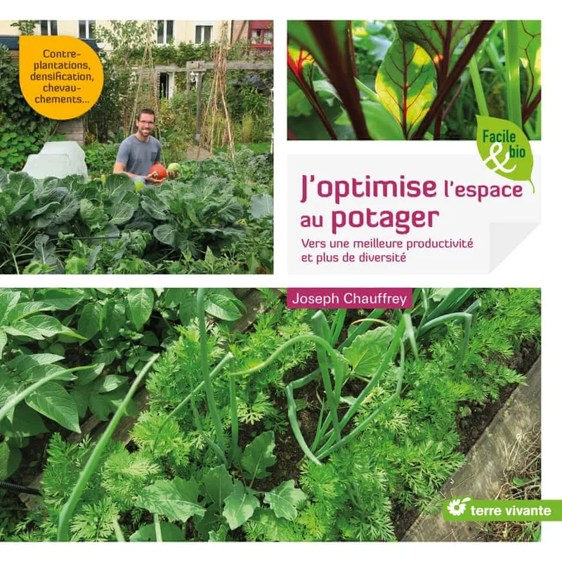 Livres Écologie et nature Nature Jardinage J'optimise l'espace au potager, Vers une meilleure productivité et plus de diversité Joseph Chauffrey