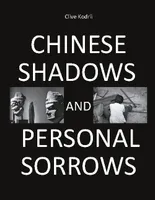 Chinese shadows and personal sorrows