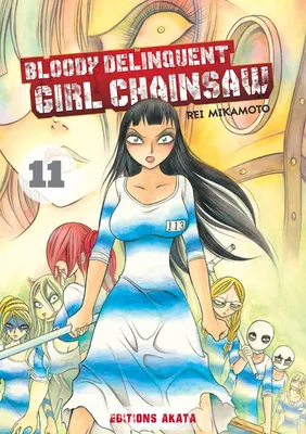 11, Bloody Delinquent Girl Chainsaw - tome 11
