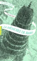La passe-miroir, Livre 3 - La mémoire de Babel