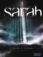 Première partie, SARAH : LES ENFANTS DE SALAMANCA