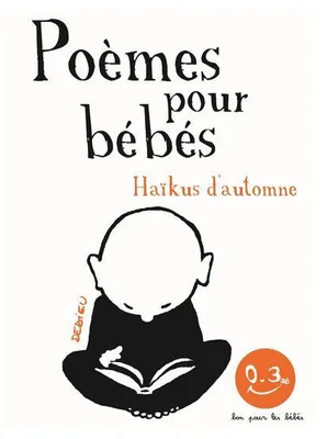 Haikus d'automne, Poèmes pour les bébés