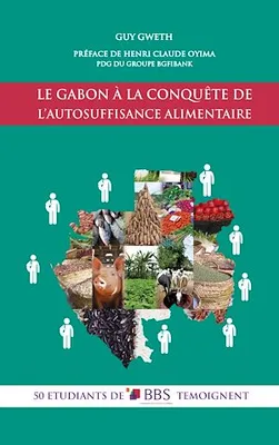 Le Gabon à la conquête  de l'autosuffisance alimentaire, 50 étudiants de BBS témoignent