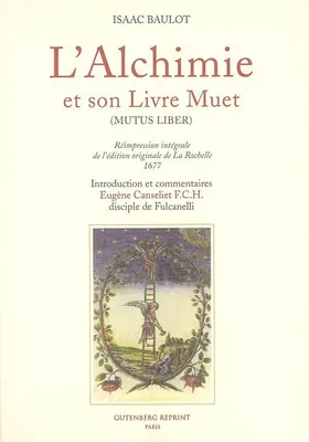L'alchimie et son livre muet (mutus liber), Mutus liber