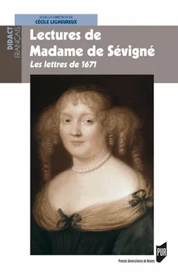 Lectures de Madame de Sévigné, Les lettres de 1671