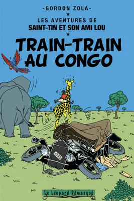 Les aventures de Saint-Tin et son ami Lou, 17, Train-train au Congo