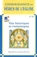 Connaissance des Pères de l'Église n°94, Vies historisques et romanesques