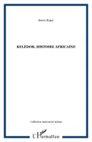 Kelédor, histoire africaine