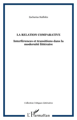 La relation comparative, Interférences et transitions dans la modernité littéraire