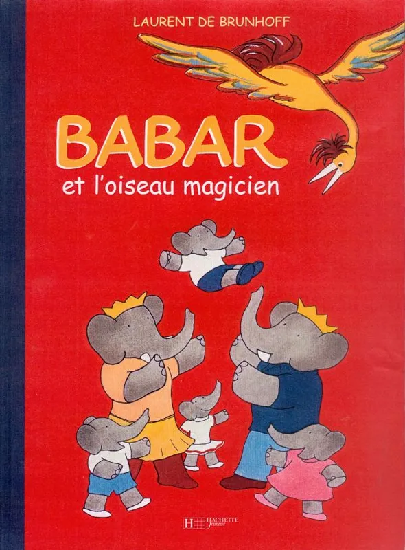 Livres Jeunesse Les tout-petits Albums Babar et l'oiseau magicien Laurent de Brunhoff