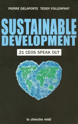 Sustainable development - 21 CEOs speak out -anglais-