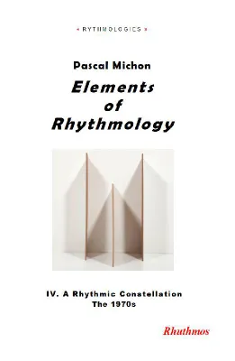 4, Elements of rhythmology, Iv. a rhythmic constellation – the 1970s