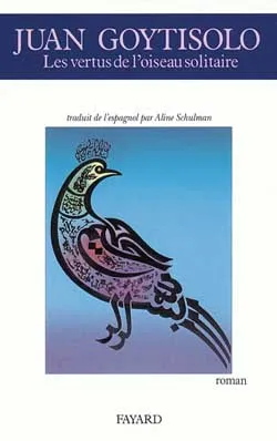 Les Vertus de l'oiseau solitaire, roman