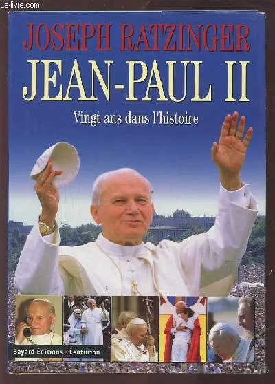 Jean-Paul II, vingt ans dans l'histoire Benoît XVI - Joseph Ratzinger