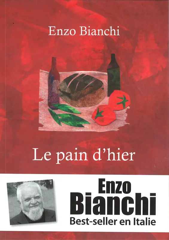 Livres Spiritualités, Esotérisme et Religions Religions Christianisme Le pain d'hier Enzo Bianchi