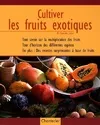 Cultiver les fruits exotiques