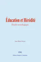 Éducation et Hérédité, étude sociologique