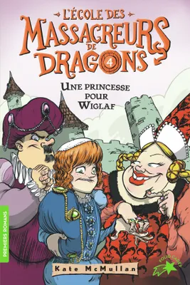 4, L'école des massacreurs de dragons / Une princesse pour Wiglaf