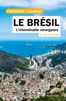 Le Brésil en 100 questions, L’interminable émergence