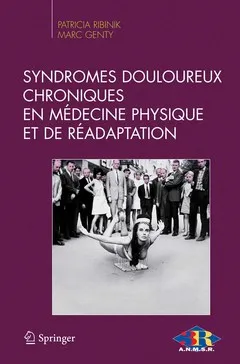 Syndromes douloureux chroniques en médecine physique et de réadaptation