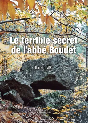 Le terrible secret de l'abbé Boudet