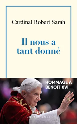 Il nous a tant donné, Hommage à Benoît XVI