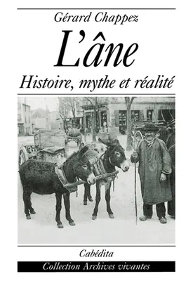 L'ANE HISTOIRE,MYTHE ET REALITE