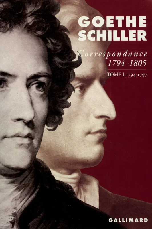 Livres Littérature et Essais littéraires Poésie Correspondance (Tome 1-1794-1797), (1794-1805) Friedrich von Schiller, Johann Wolfgang Goethe