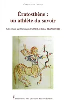Eratosthene  athlete du savoir, journée d'étude du vendredi 2 juin 2006, Université  de Saint-Étienne