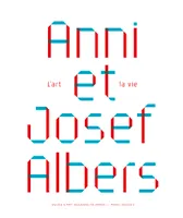 Anni et Josef Albers, L'art et la vie, [exposition, paris, musée d'art moderne de paris, 10 septembre 2021-9 janvier 2022]