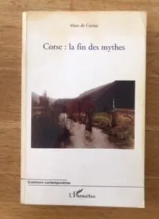 Corse : la fin des mythes, la fin des mythes