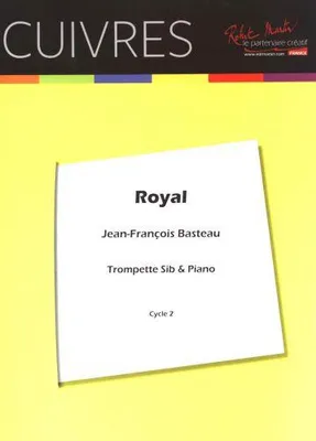 Royal, Pièce pour trompette si bémol et piano
