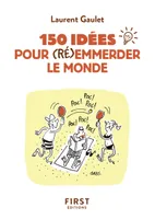 Petit Livre de - 150 idées pour (ré)emmerder le monde