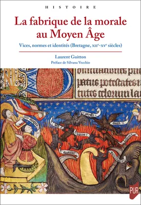 La fabrique de la morale au Moyen Âge, Vices, normes et identités (Bretagne, XIIe-XVe siècles)