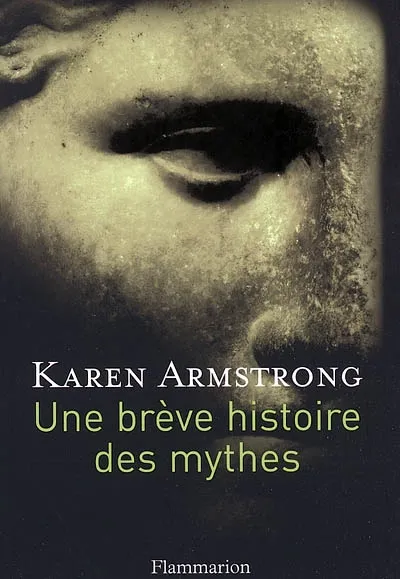 Livres Spiritualités, Esotérisme et Religions Esotérisme Une brève histoire des mythes Karen Armstrong