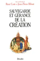 Sauvegarde et gérance de la création, [colloque pluridisciplinaire de Paris, 8-9 septembre 1990]