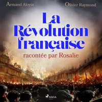 La Révolution française racontée par Rosalie