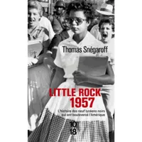 Little Rock 1957, L'histoire des neuf lycéens noirs qui ont bouleversé l'Amérique