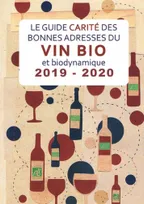 Le guide Carité des vins des bonnes adresses du Vin Bio et biodynamique 2019-2020, Le Guide Carité