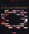 Paris : La ville du périphérique, la ville du périphérique