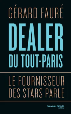Dealer du Tout-Paris, Le fournisseur des stars parle