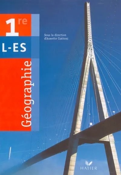 Livres Scolaire-Parascolaire Lycée Géographie 1re L/ES - Livre de l'élève, éd. 2003 Annette Ciattoni, Gérard Rigou