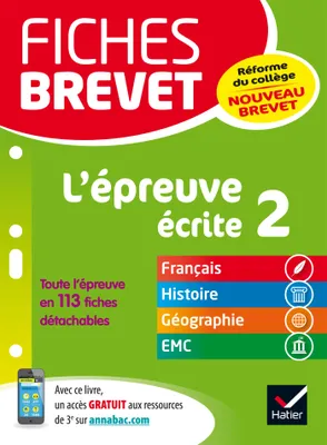 Fiches brevet L'épreuve écrite 2, fiches de révision en français, histoire-géographie, EMC